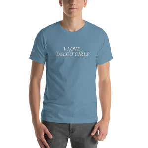 I Love Delco Girls Short-Sleeve Unisex T-Shirt and MP3 Digital Download of the song "Delco Girl"