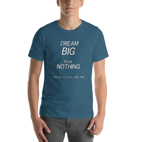 Dream Big Fear Nothing Short-Sleeve Unisex T-Shirt and MP3 Download of the song Dream Big Fear Nothing